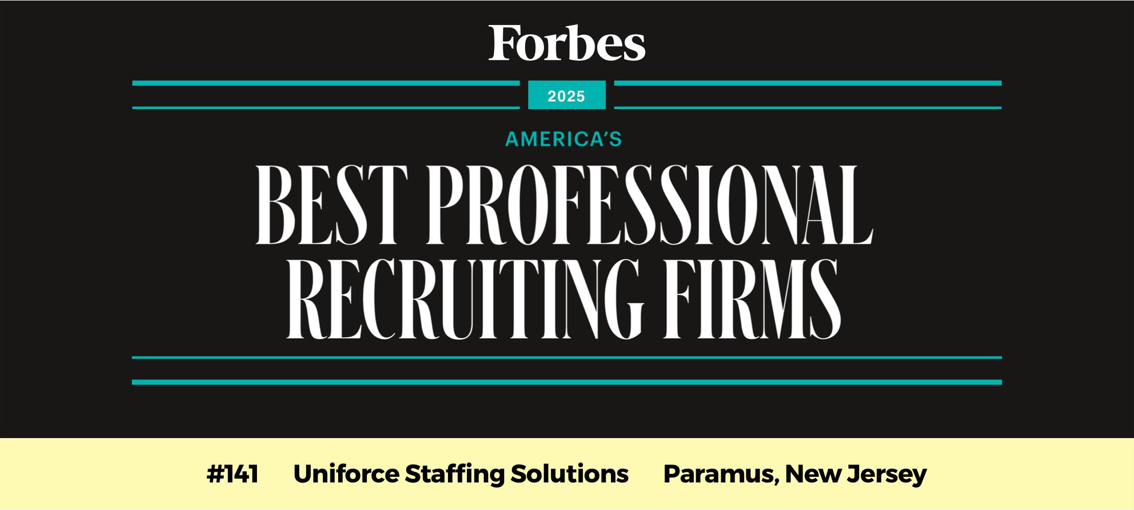 UNIFORCE named on the Forbes 2025 List of America’s Best Professional Recruiting Firms